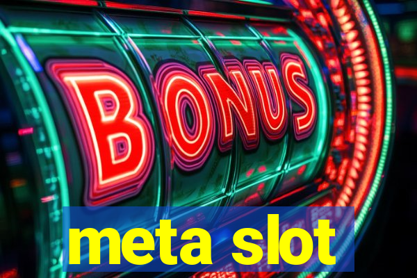 meta slot