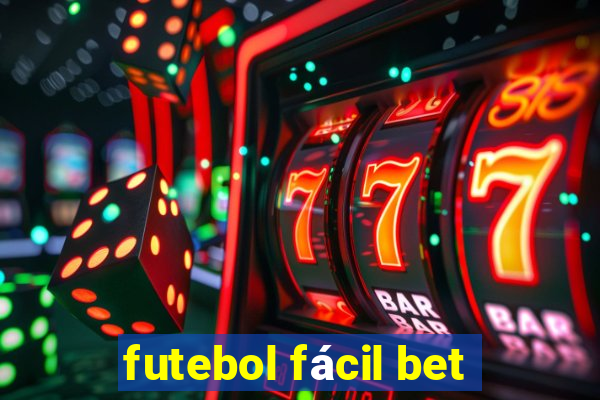 futebol fácil bet