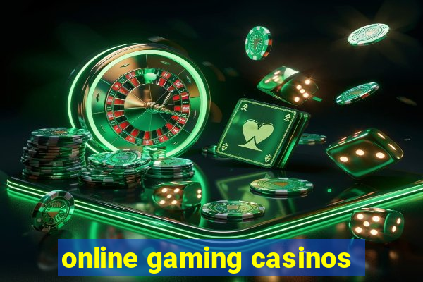 online gaming casinos