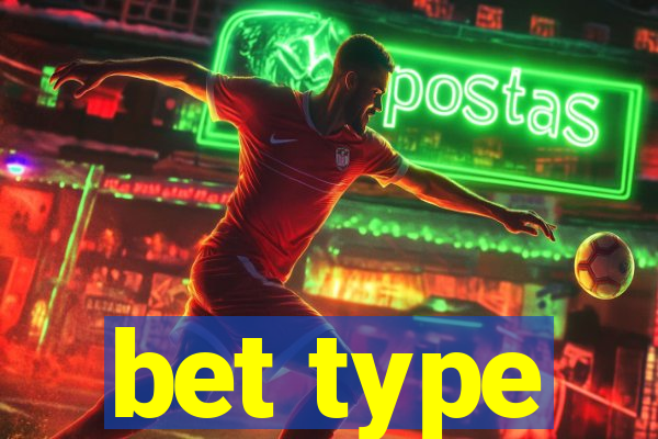 bet type