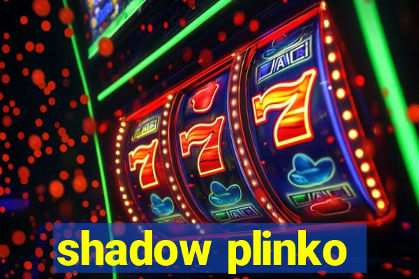 shadow plinko