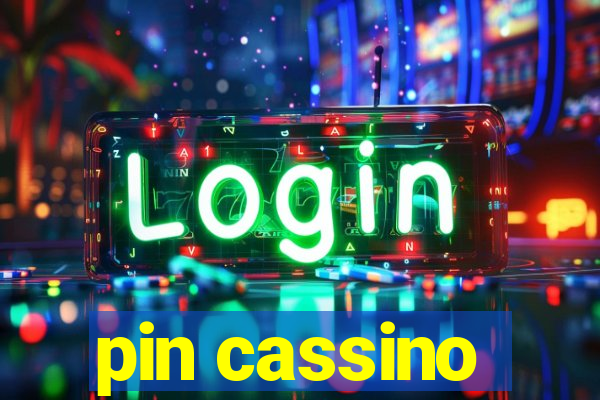 pin cassino