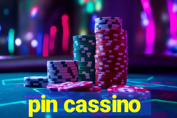 pin cassino