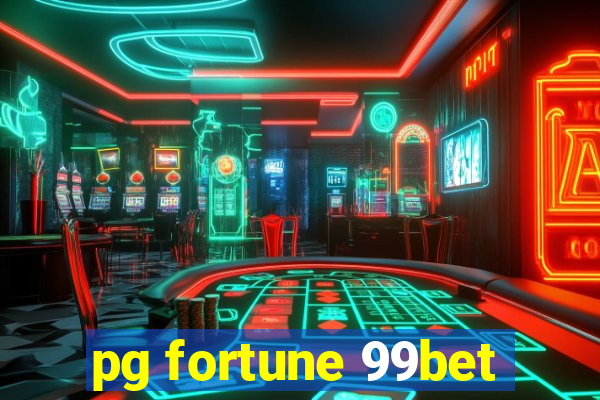 pg fortune 99bet