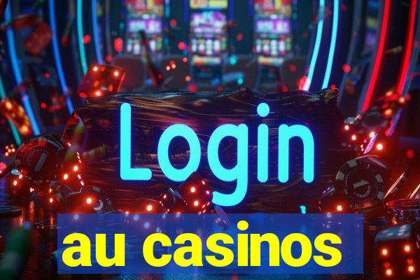 au casinos