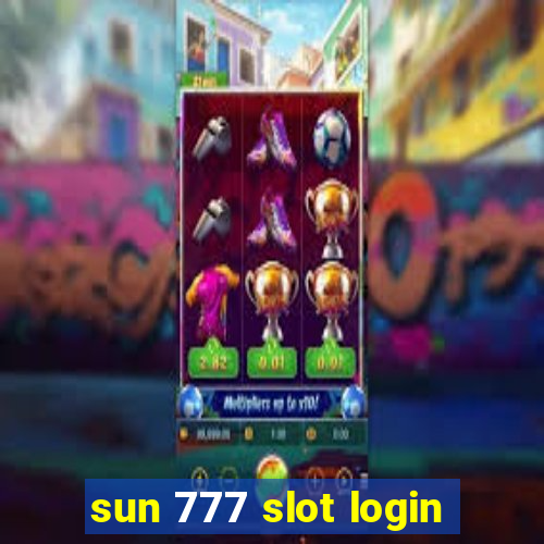 sun 777 slot login