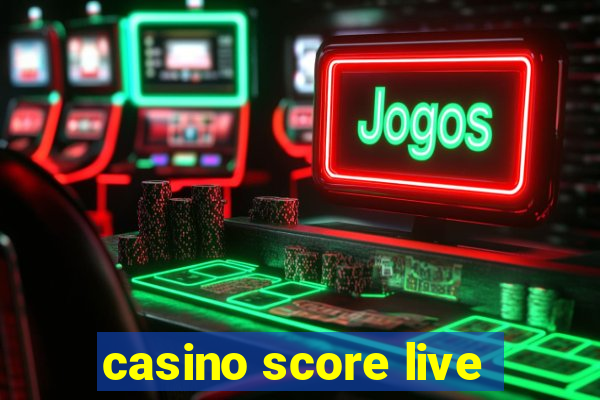 casino score live