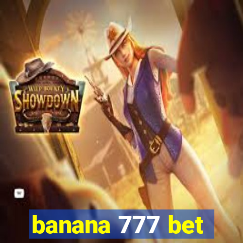 banana 777 bet