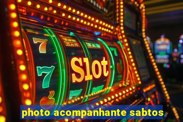 photo acompanhante sabtos