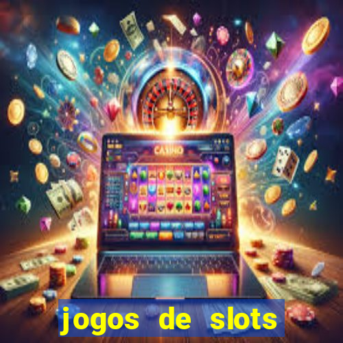 jogos de slots online gratis