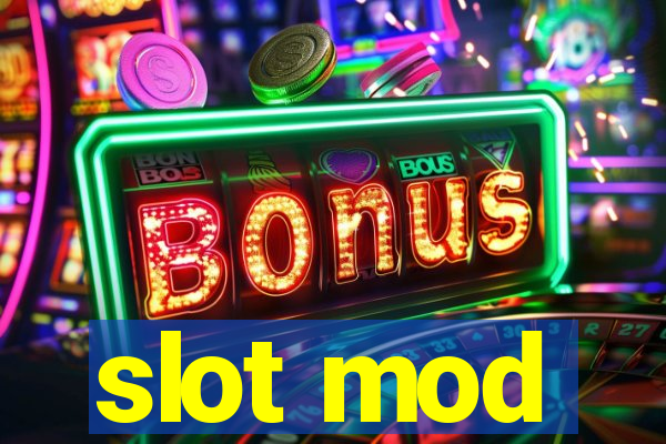 slot mod