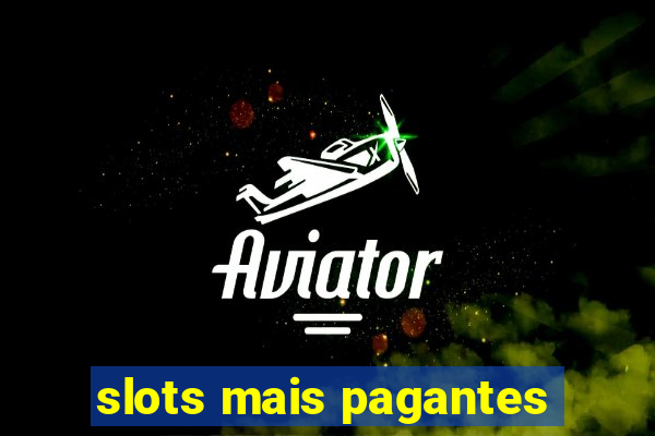 slots mais pagantes