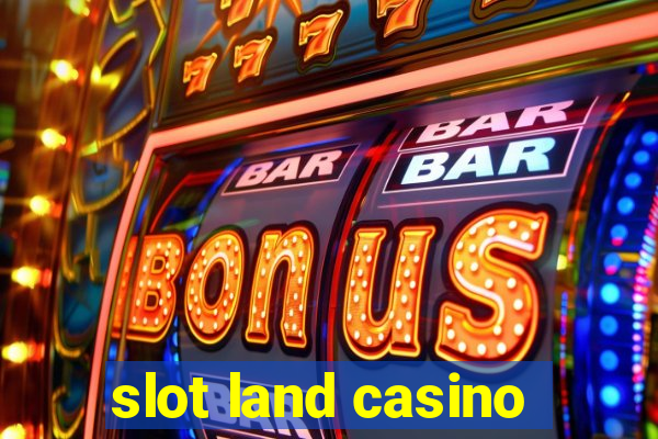 slot land casino