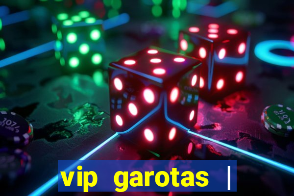 vip garotas | acompanhantes santa maria