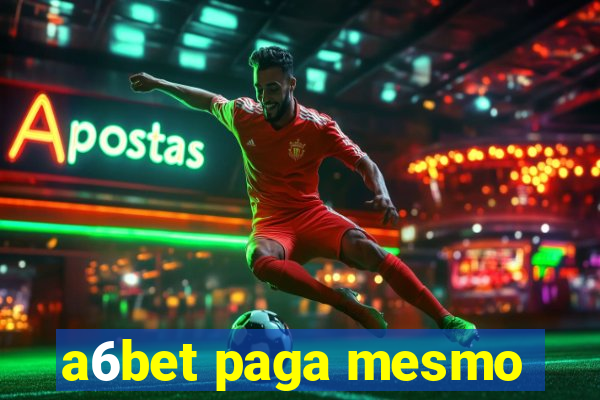 a6bet paga mesmo