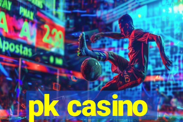 pk casino