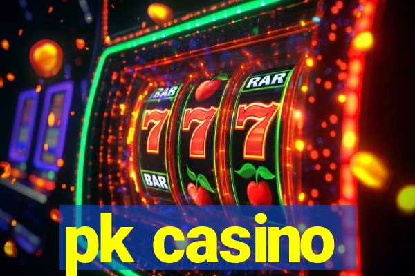 pk casino