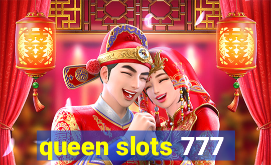 queen slots 777