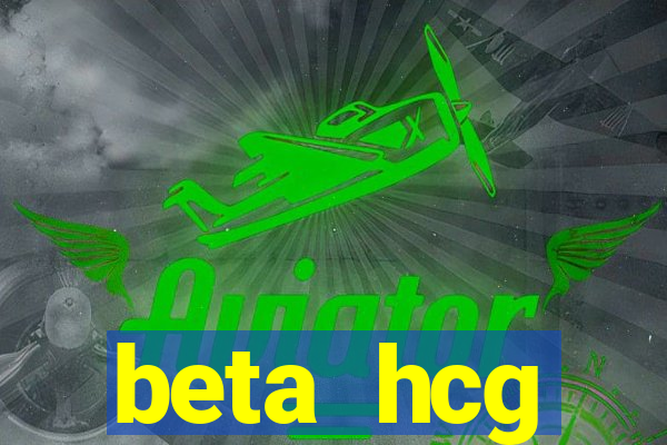 beta hcg indeterminado pode ser positivo