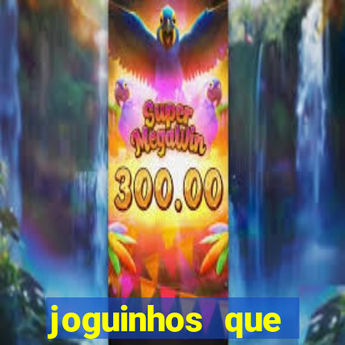 joguinhos que realmente pagam