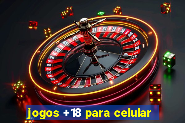 jogos +18 para celular