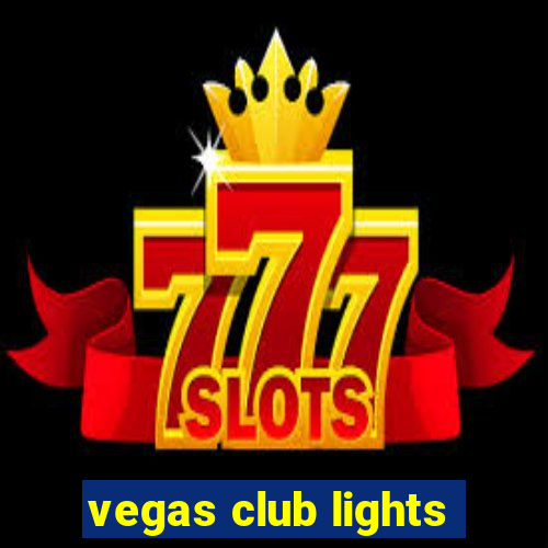 vegas club lights