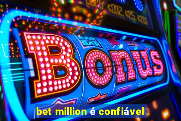 bet million é confiável