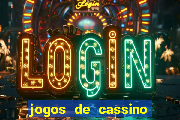 jogos de cassino que d?o dinheiro no cadastro