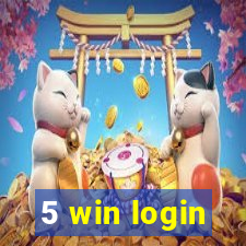 5 win login