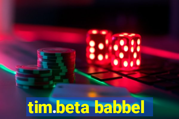 tim.beta babbel