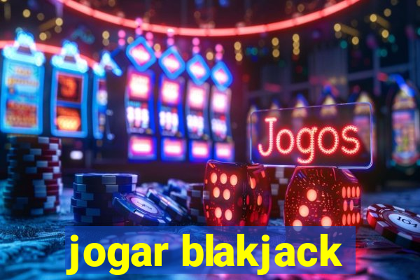 jogar blakjack