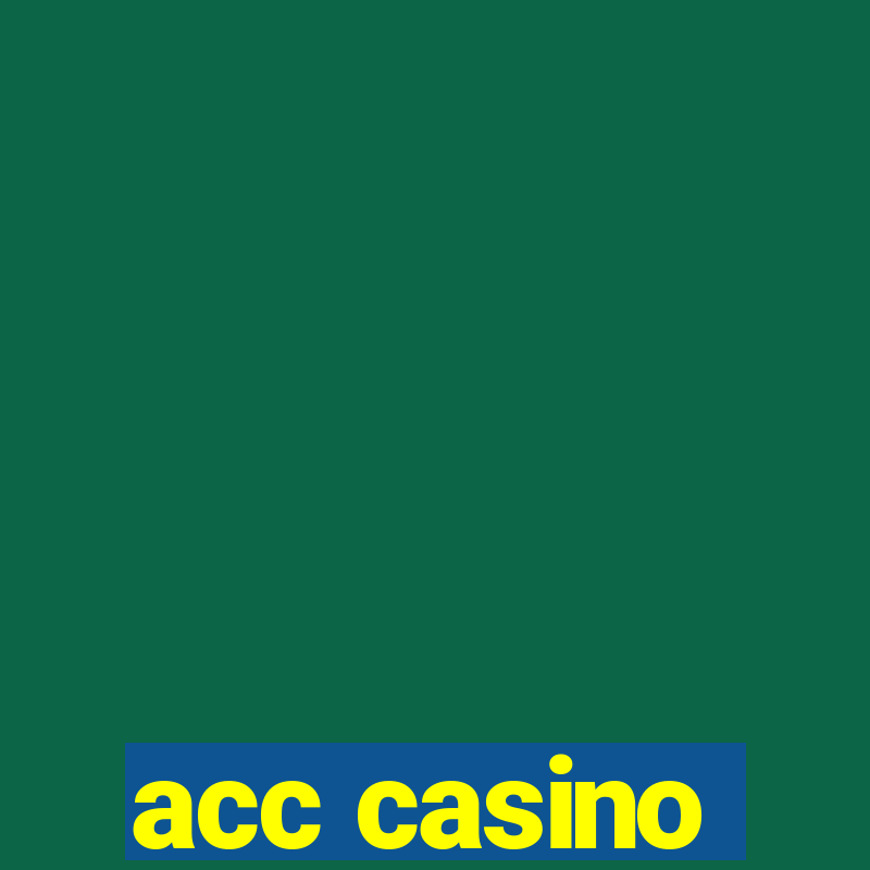 acc casino