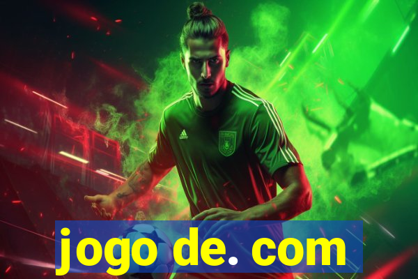 jogo de. com