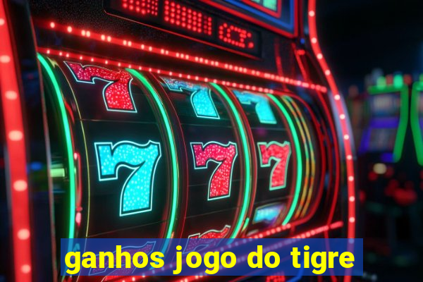 ganhos jogo do tigre