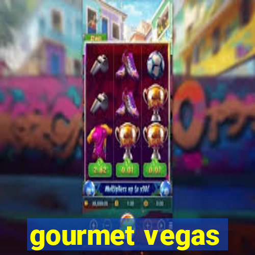 gourmet vegas