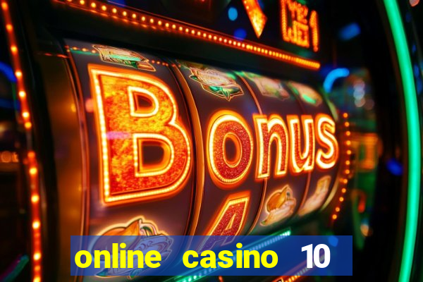 online casino 10 euro startguthaben