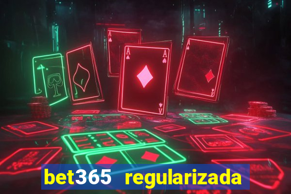 bet365 regularizada no brasil