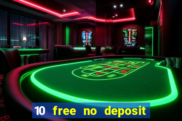 10 free no deposit casino uk 2022