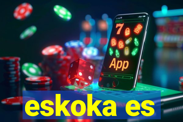 eskoka es