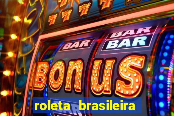 roleta brasileira bet 365