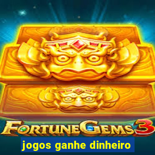 jogos ganhe dinheiro