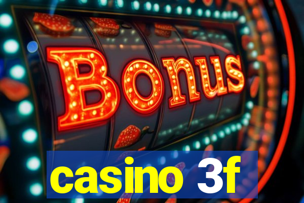 casino 3f