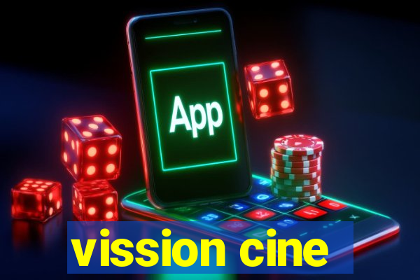 vission cine