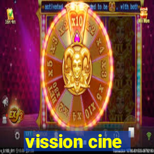 vission cine