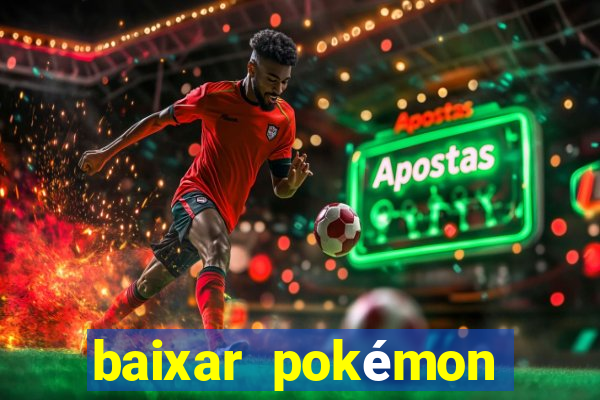 baixar pokémon mundos elementais