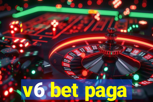 v6 bet paga