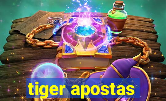 tiger apostas