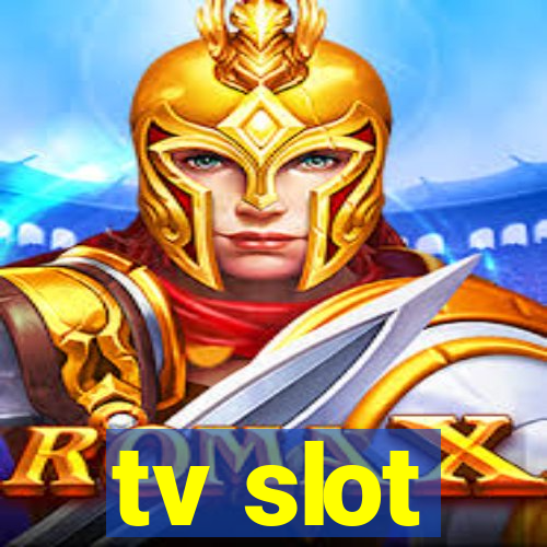 tv slot