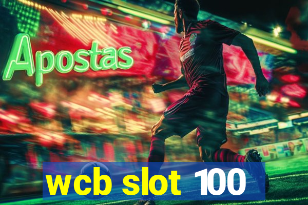 wcb slot 100