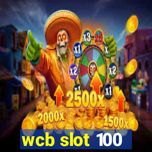 wcb slot 100